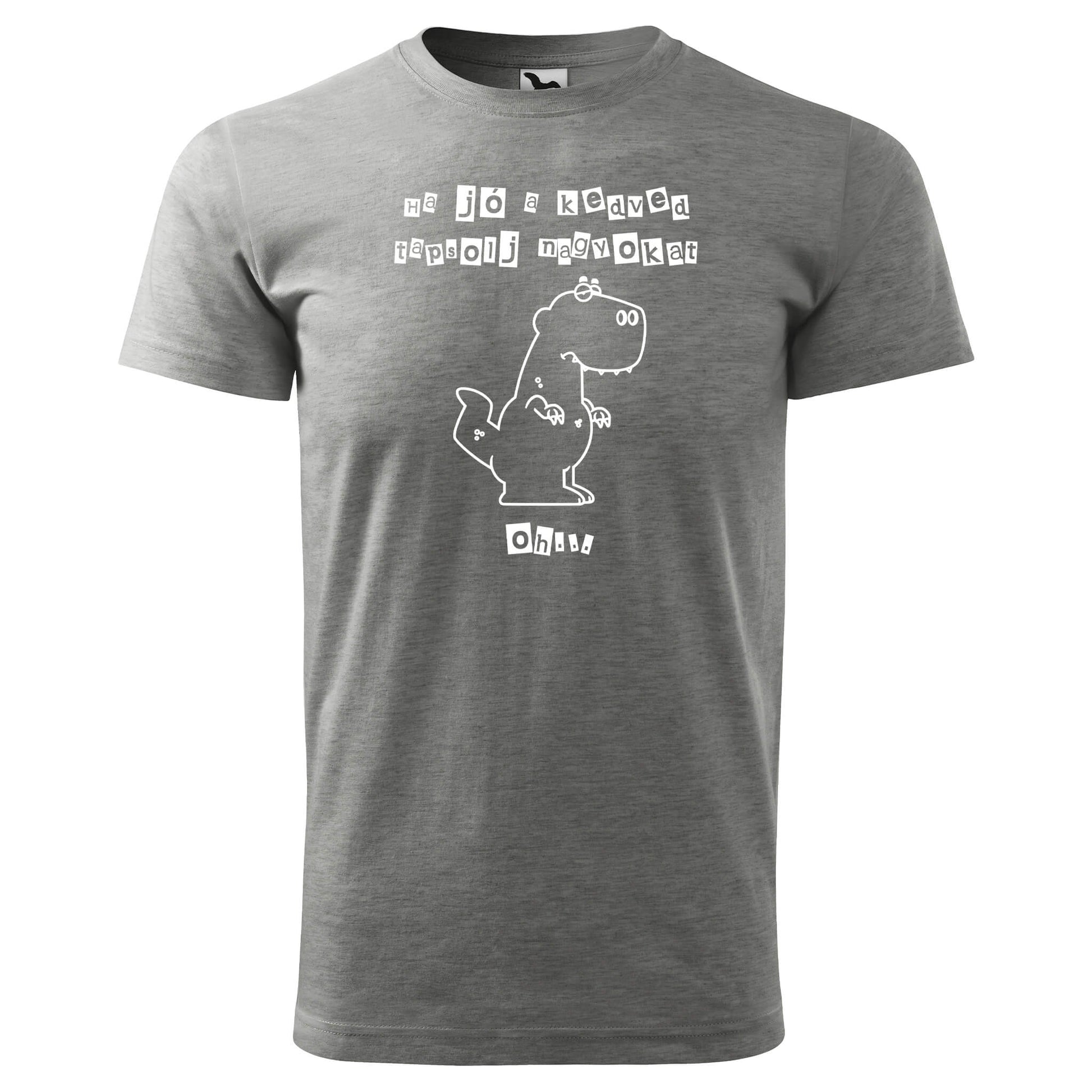 T-shirt - Ha jó a kedved tapsolj nagyokat - rvdesignprint