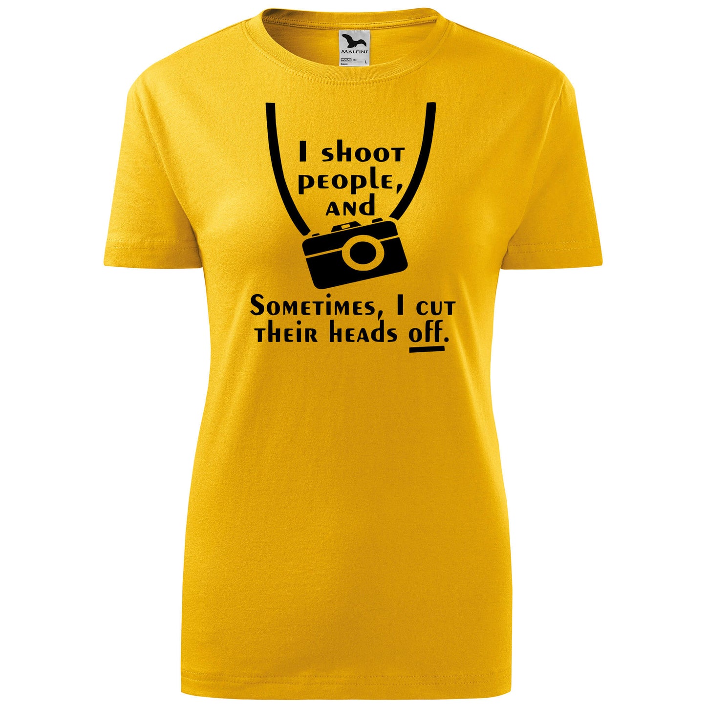 T-shirt - I shoot people and sometimes cut their head off - rvdesignprint