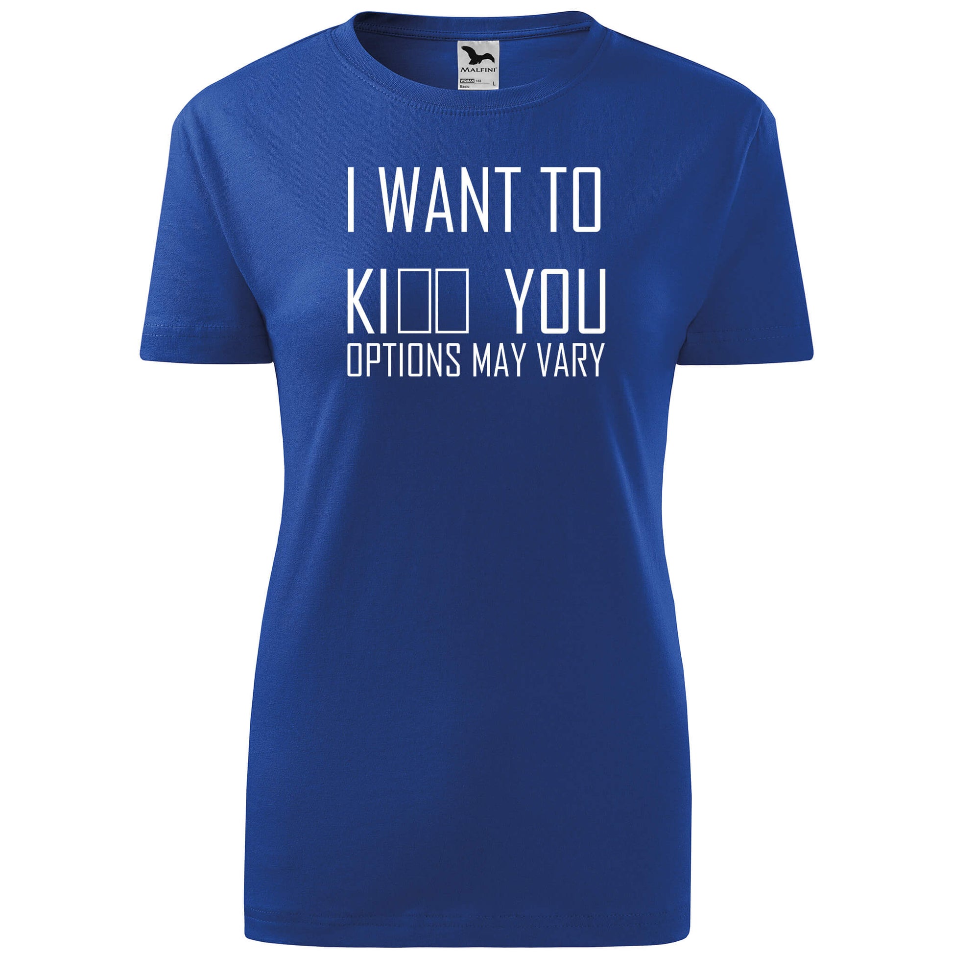 T-shirt - I want to kill you - options may vary - rvdesignprint