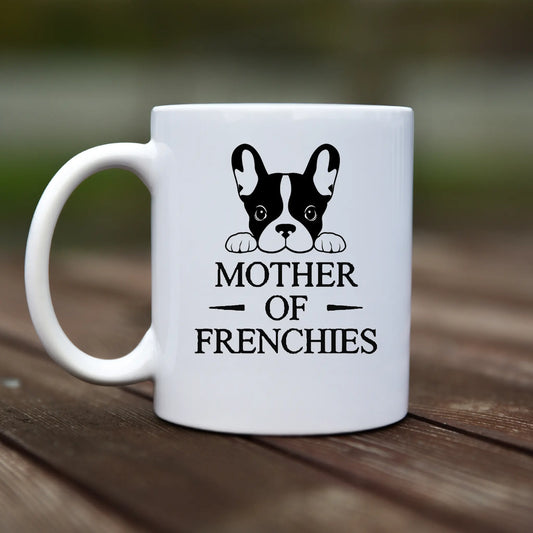 Mug - Mother of frenchies - rvdesignprint