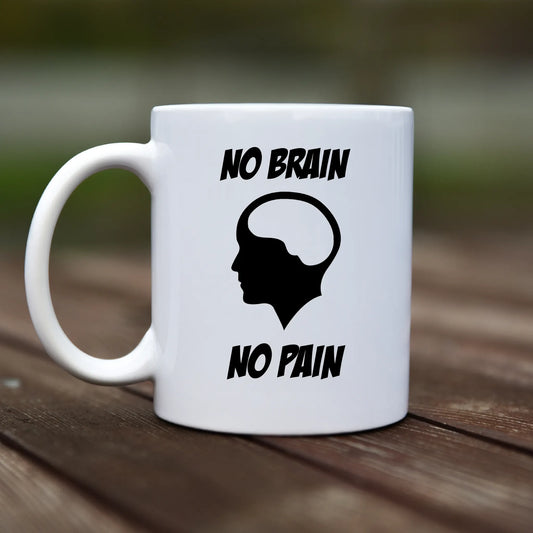 Mug - No brain no pain - rvdesignprint