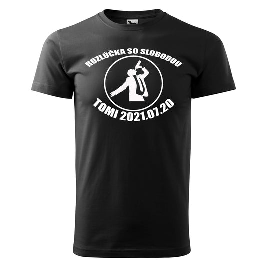 T-shirt - Rozlúčka so slobodou - Customizable - rvdesignprint