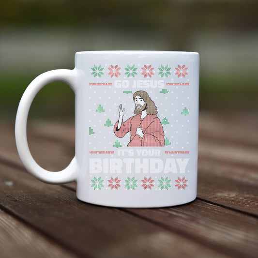 Mug - Go jesus its your birthday ugly - rvdesignprint