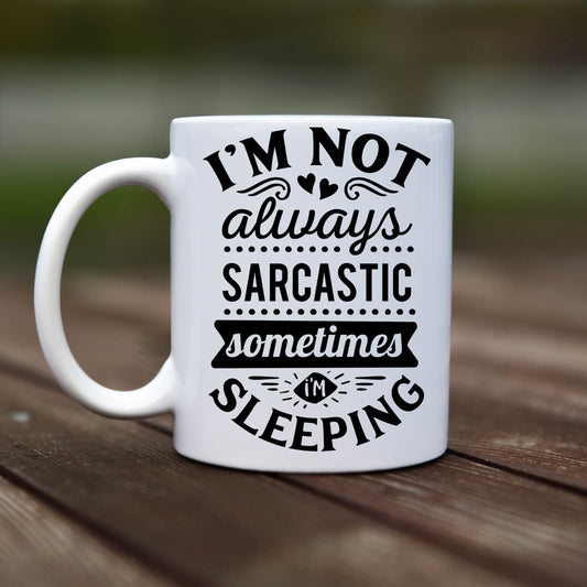 Mug - Im not always sarcastic - rvdesignprint