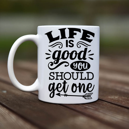 Mug - Life is good you - rvdesignprint